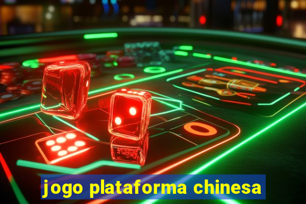 jogo plataforma chinesa